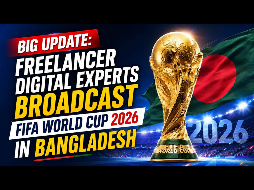 ফ্রিল্যান্সার ডিজিটাল এক্সপার্টস পেল FIFA World Cup লাইভ স্ট্রিমিং রাইটস; DigiGo, OTTApp ও Televizo-তে দেখা যাবে বিশ্বকাপ